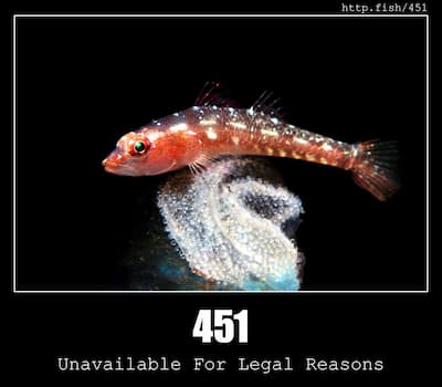 451 Unavailable For Legal Reasons & Fish