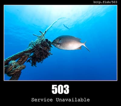 503 Service Unavailable & Fish