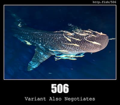 506 Variant Also Negotiates & Fish